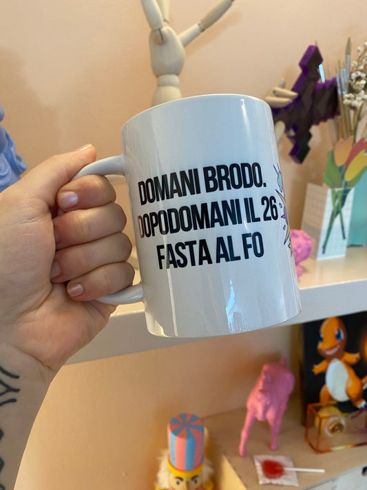 tazza domani brodo, dopodomani il 26