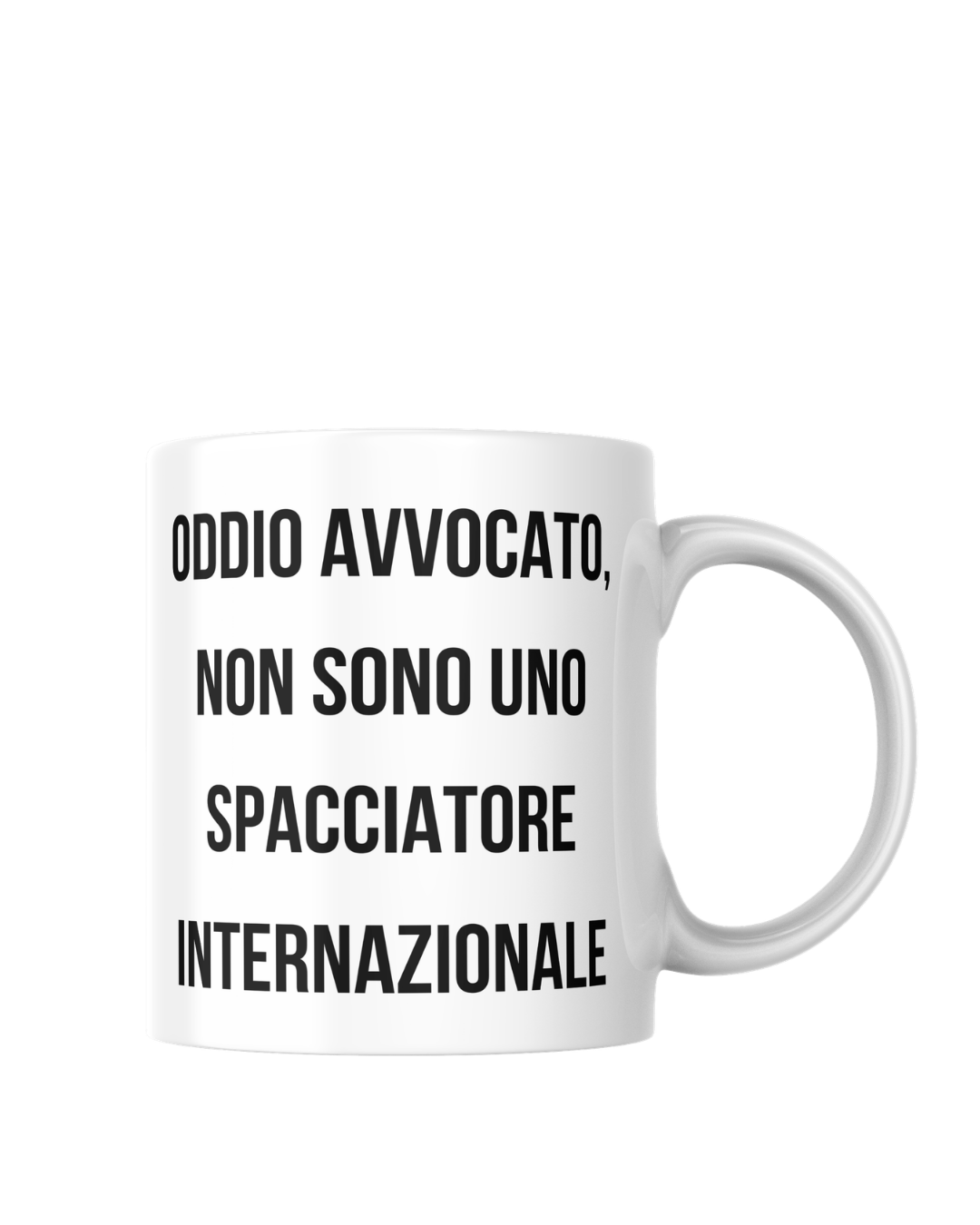 tazza oddio avvocato non sono uno spacciatore internazionale bigioggero scaloppinee